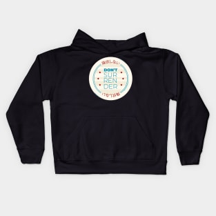 Don't Surrender Kids Hoodie